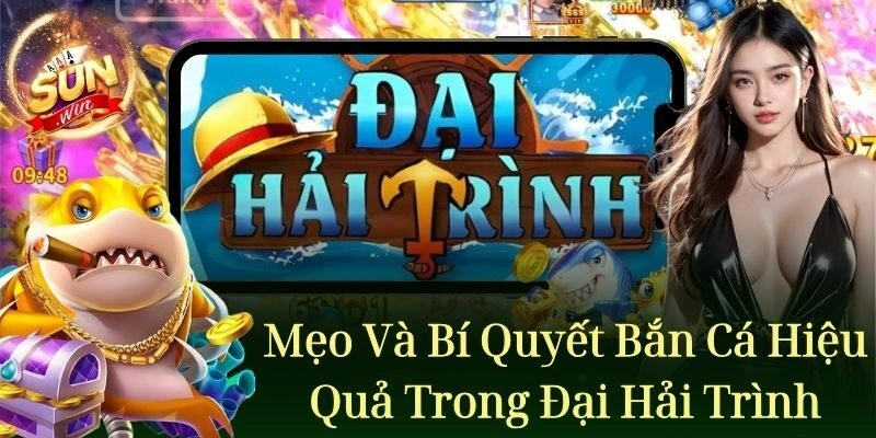 Đại Hải Trình Sunwin – Trò Chơi Bắn Cá Giải Trí Hấp Dẫn